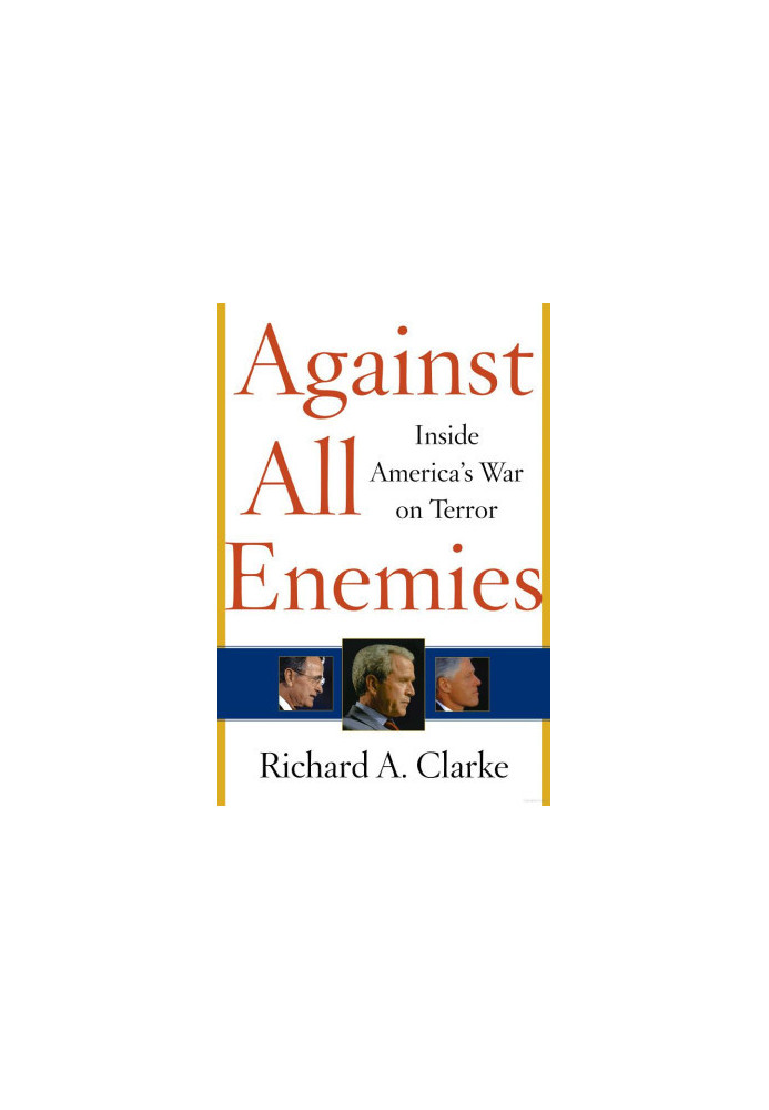 Against All Enemies · Inside America's War on Terror