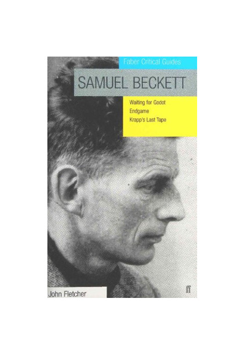 Samuel Beckett: Waiting for Godot ,Endgame, Krapp's Last Tape