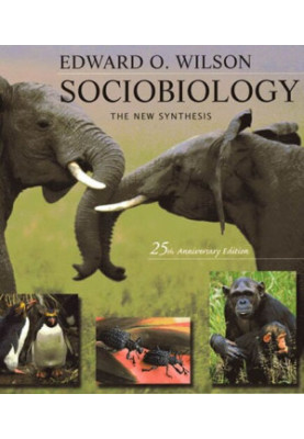 Sociobiology: The New Synthesis (25th Anniversary Edition)