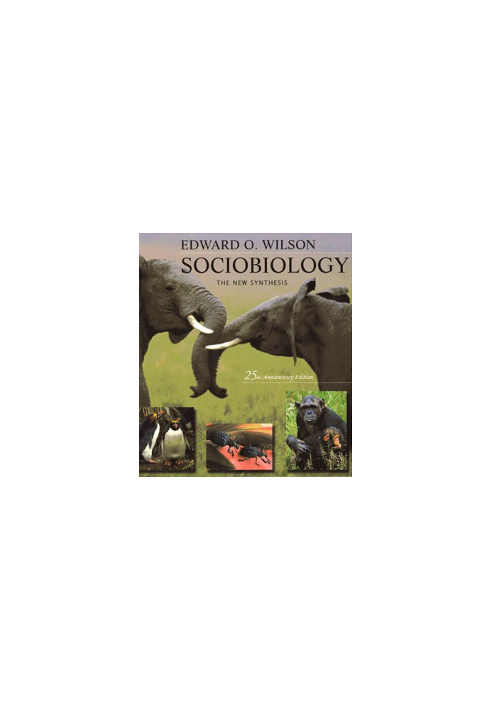 Sociobiology: The New Synthesis (25th Anniversary Edition)
