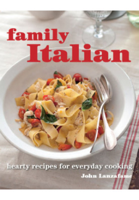 Family Italian: hearty recipes for everyday cooking
