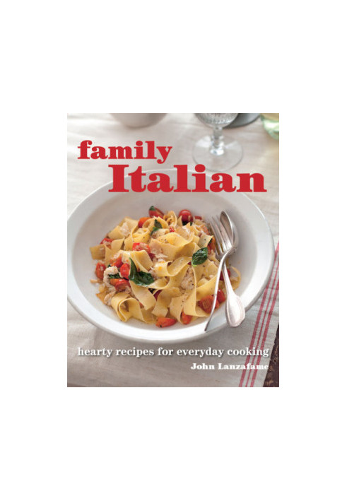 Family Italian: hearty recipes for everyday cooking