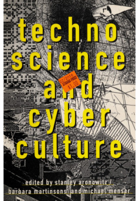 Technoscience and cyberculture