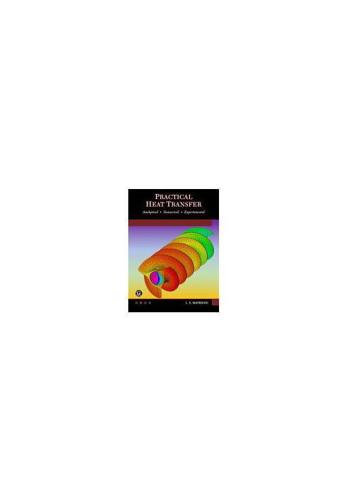 Practical Heat Transfer: Analytical - Numerical - Experimental