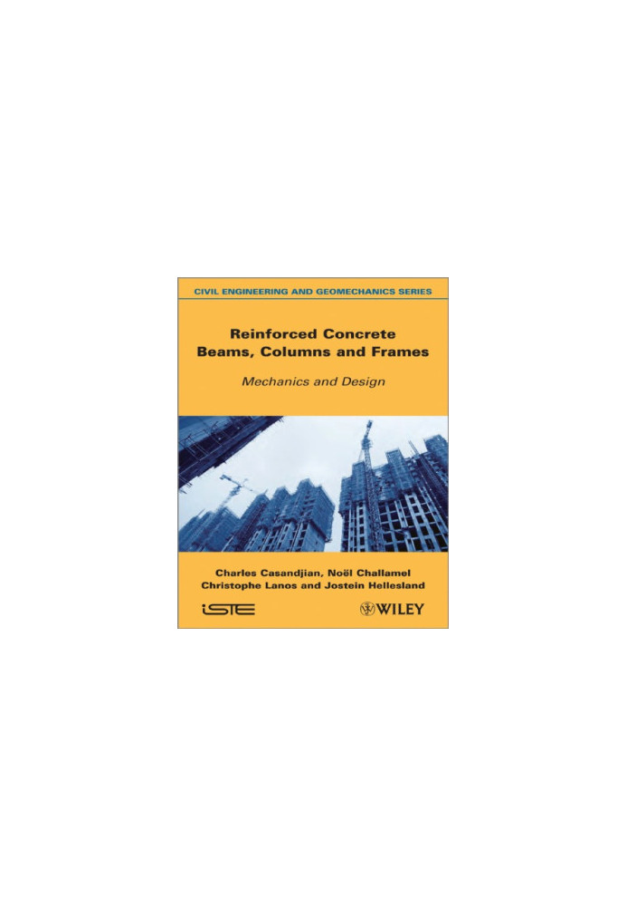 Reinforced concrete beams, columns and frames: mechanics and design