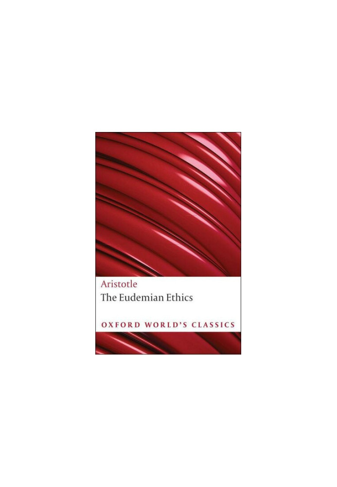 The Eudemian Ethics (Oxford World's Classics)