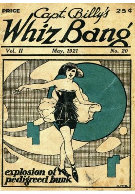 Captain Billy's Whiz Bang, Vol. 2, No. 20, May, 1921 America's Magazine of Wit, Humor and Filosophy