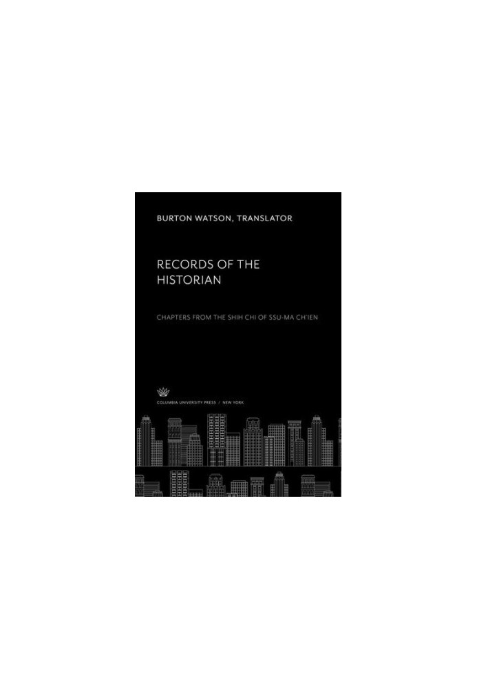 Records of the Historian: Chapters from the Shih Chi of Ssu-Ma Ch’Ien