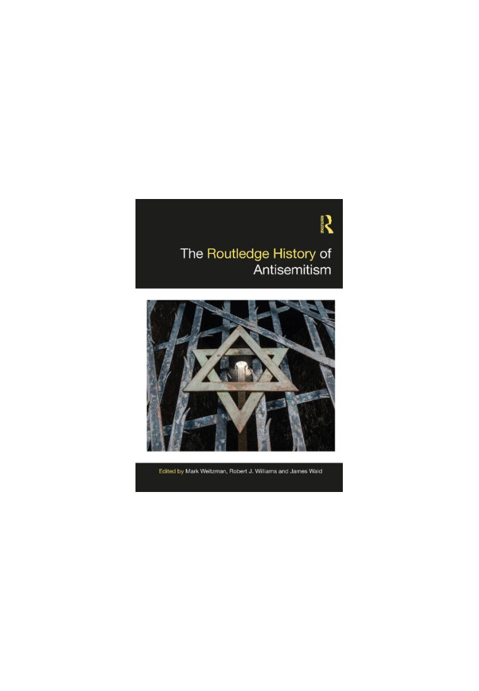 The Routledge History of Antisemitism