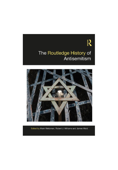 The Routledge History of Antisemitism