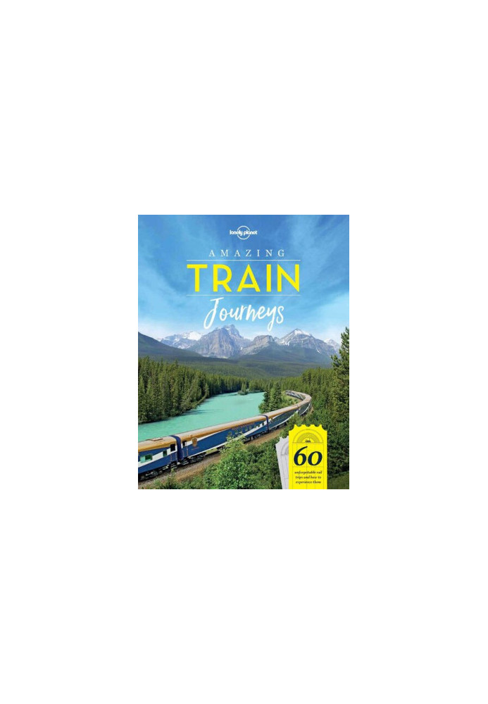 Amazing Train Journeys