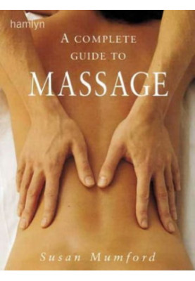 The Complete Guide to Massage
