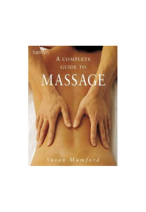 The Complete Guide to Massage