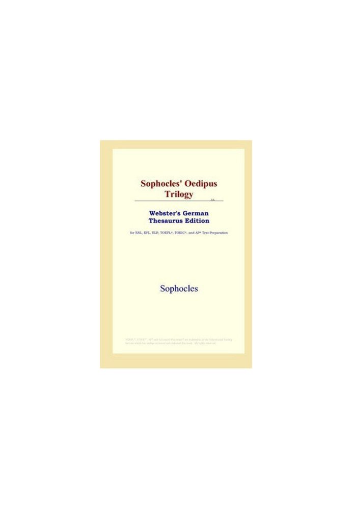Sophocles' Oedipus Trilogy (Webster's German Thesaurus Edition)