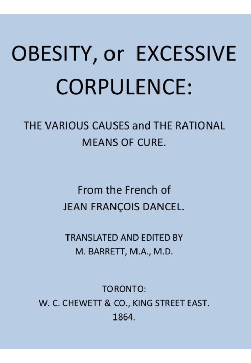 Obesity, or Excessive Corpulence: The Various Causes and the Rational Means of Cure