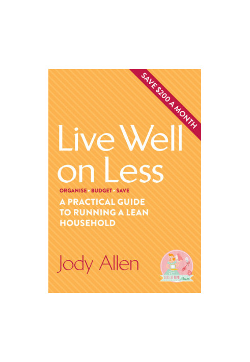 Live Well on Less: A Practical Guide to Running a Lean Household