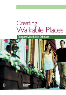 Creating walkable places: compact mixed-use solutions