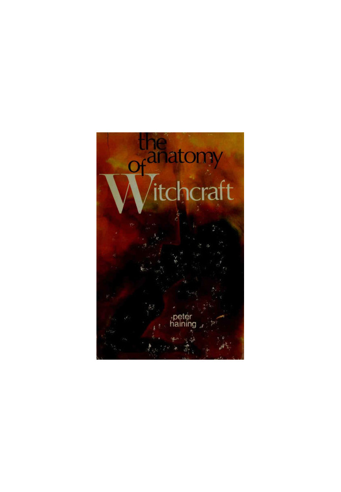 The Anatomy Of Witchcraft