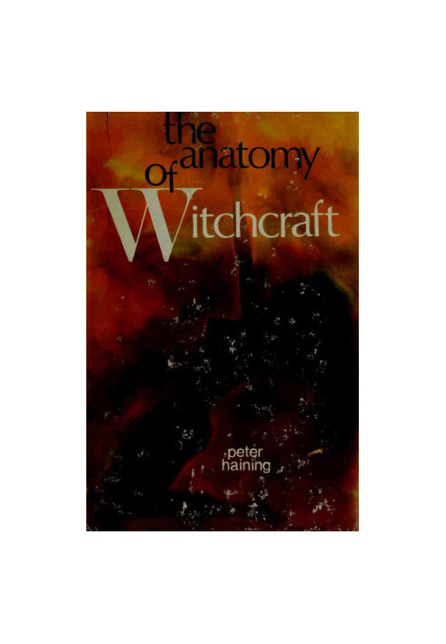The Anatomy Of Witchcraft