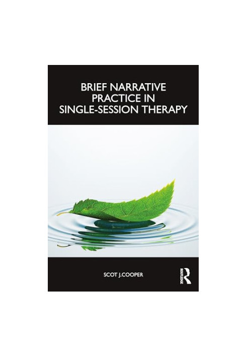 Brief Narrative Practice in Single-Session Therapy