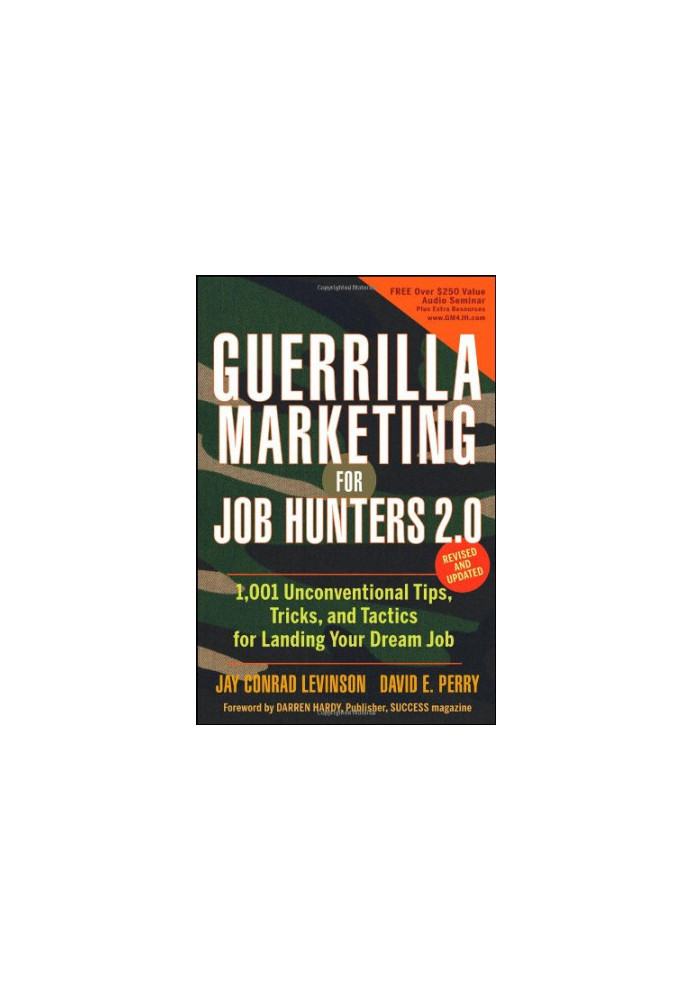 Guerrilla Marking for Job Hunters: 1001 Unconventional Tips, Tricks, and Tactics to Land Your Dream Job