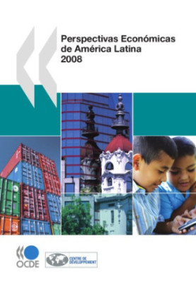 Perspectivas Economicas de America Latina 2008.