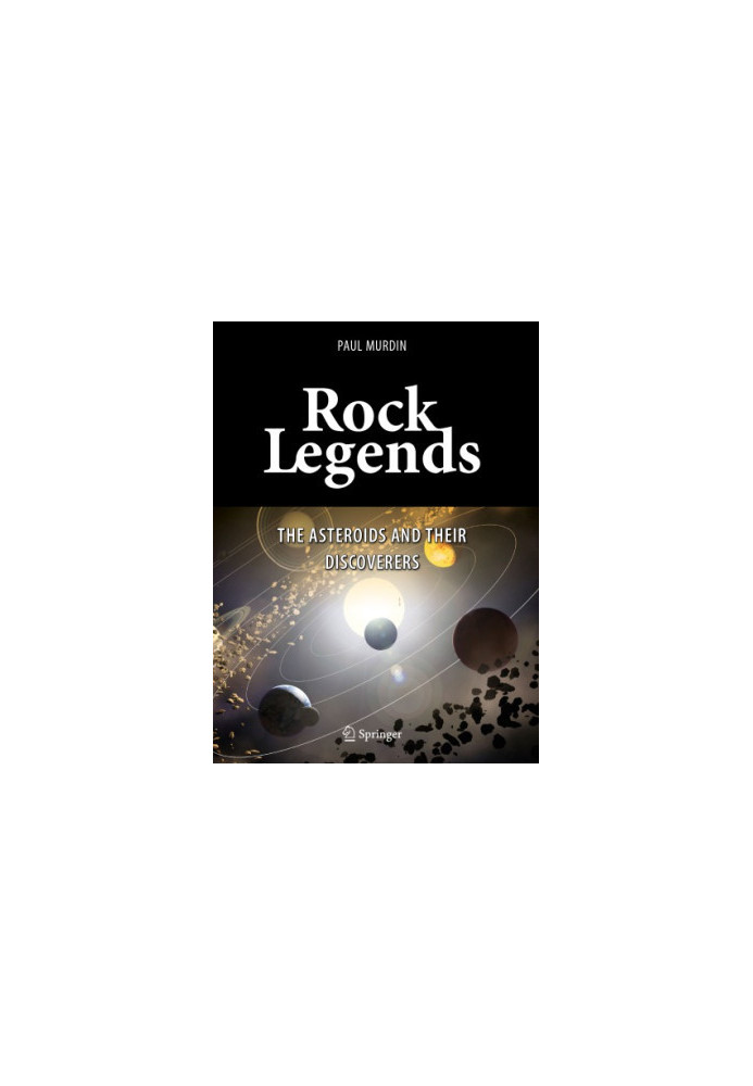 Rock Legends: The Asteroids and Their Discoverers