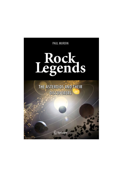 Rock Legends: The Asteroids and Their Discoverers