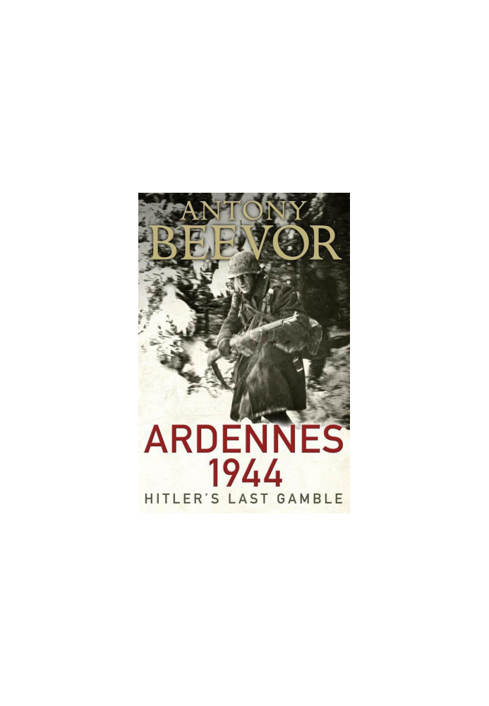 Ardennes 1944 · Hitler's Last Gamble