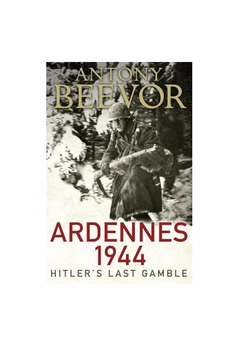 Ardennes 1944 · Hitler's Last Gamble