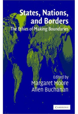 States, Nations and Borders - The Ethics of Making Boundaries (Ethikon Series in Comparative Ethics)