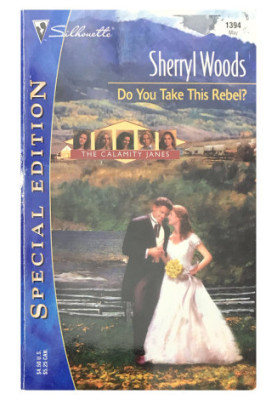 Do You Take This Rebel? (The Calamity Janes, Book 1)