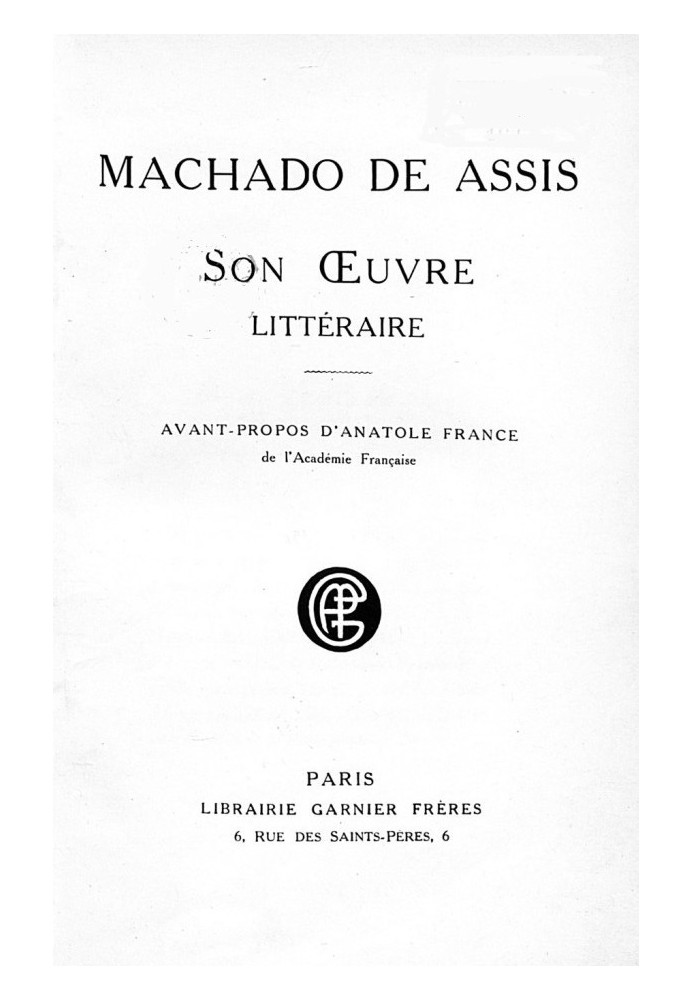 Machado de Assis, His Literary Work