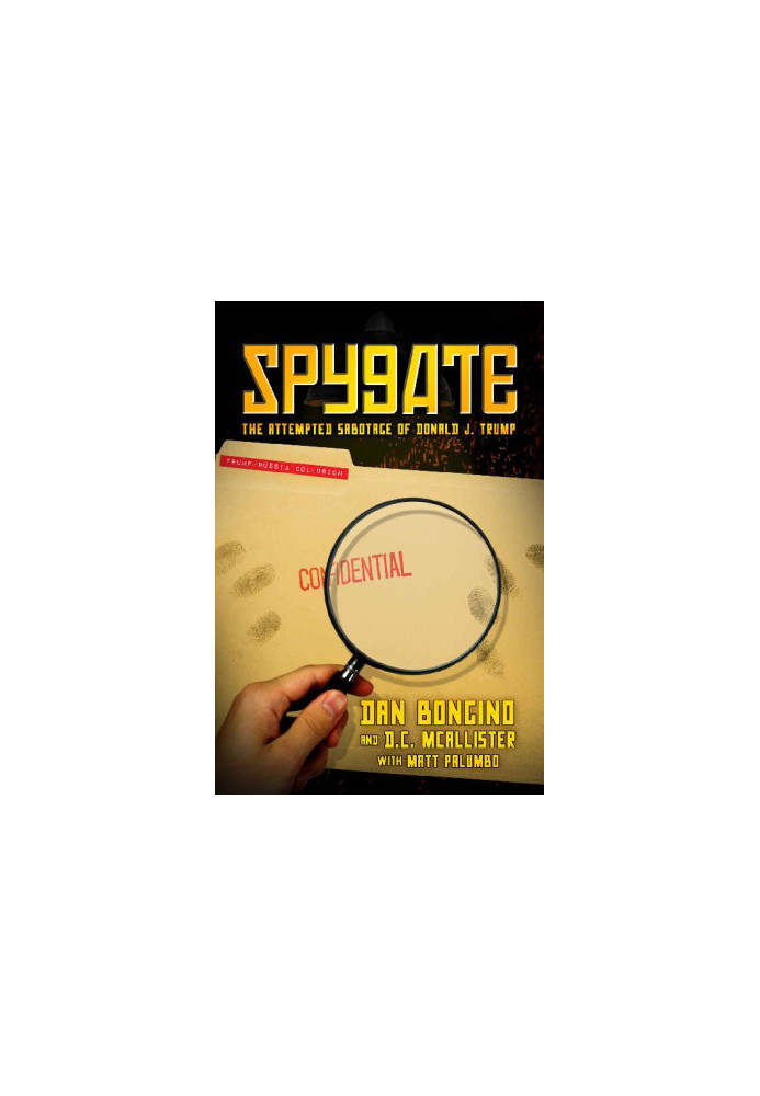 Spygate · The Attempted Sabotage of Donald J. Trump