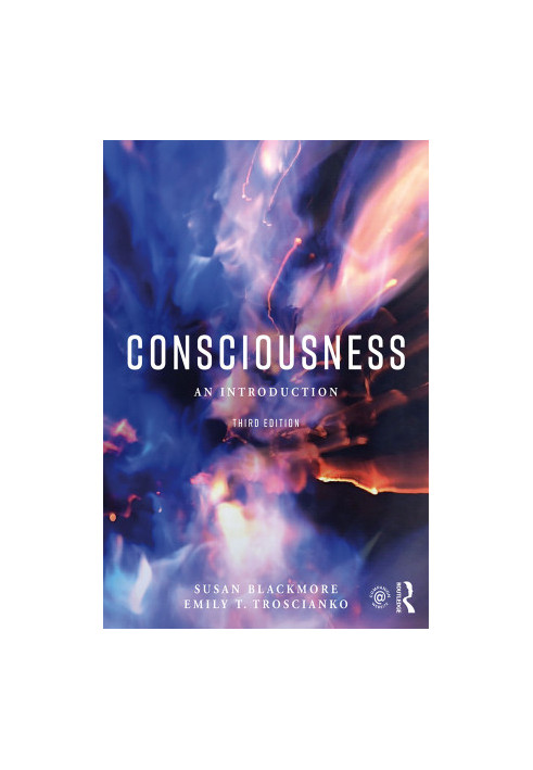 Consciousness: An Introduction (3rd ed.)