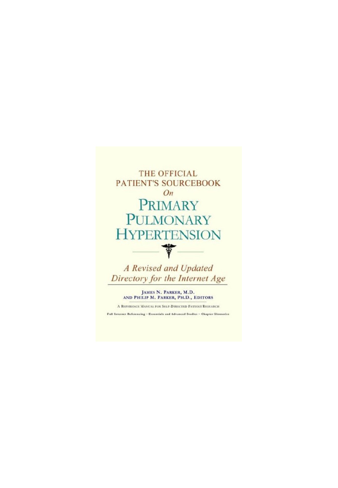 The Official Patient's Sourcebook on Primary Pulmonary Hypertension