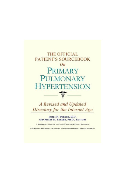 The Official Patient's Sourcebook on Primary Pulmonary Hypertension