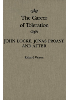 The Career of Toleration: John Locke, Jonas Proast, and After