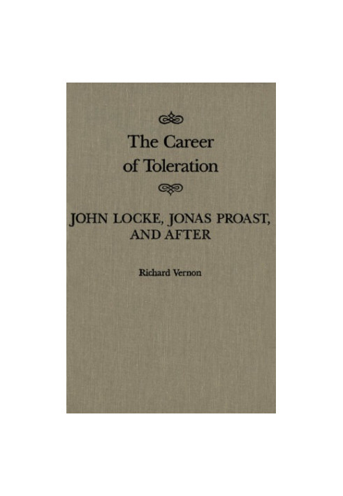 The Career of Toleration: John Locke, Jonas Proast, and After