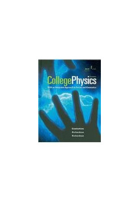 College Physics: With an Integrated Approach to Forces and Kinematics, 3rd Edition