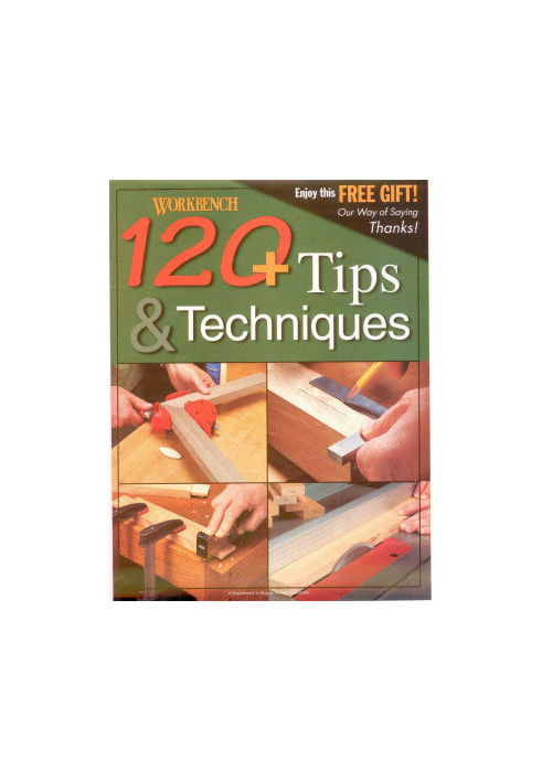 120+ Tips & Techniques - Workbench Special Publication