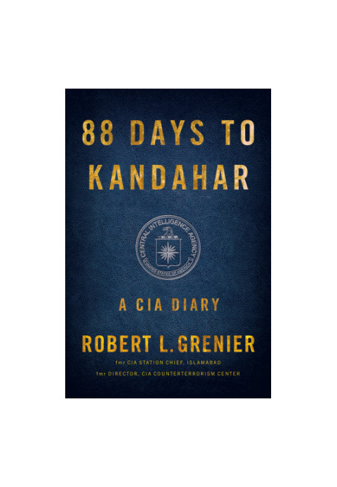 88 days to Kandahar a CIA diary