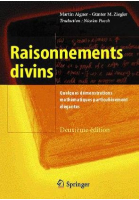 Raisonnements divins quelques demonstrations mathematiques particulierement elegantes
