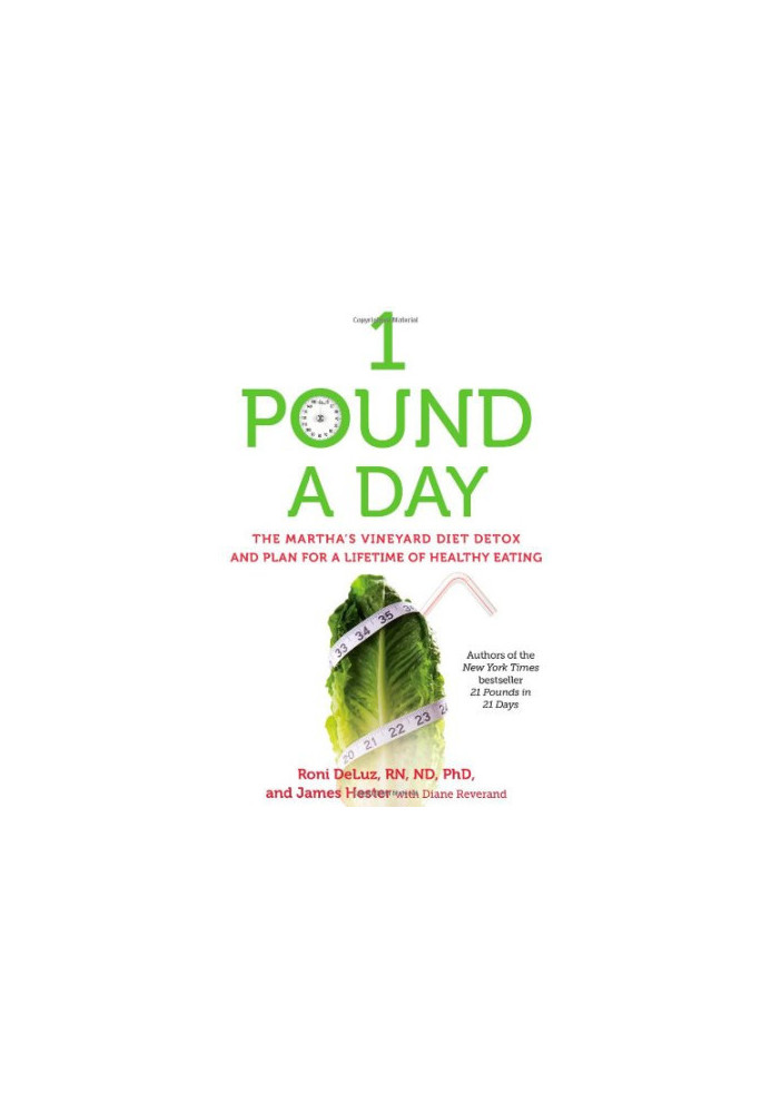 1 pound a day : the Martha's Vineyard diet detox and plan for a lifetime of healthy eating
