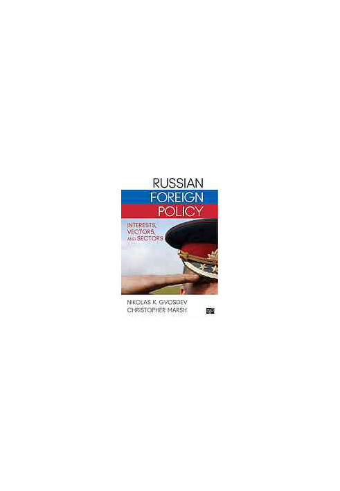 Russian Foreign Policy: Interests, Vectors, and Sectors