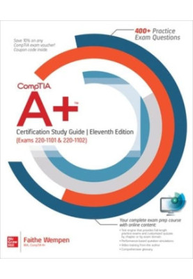 CompTIA A+ Certification Study Guide, Eleventh Edition (Exams 220-1101 & 220-1102)