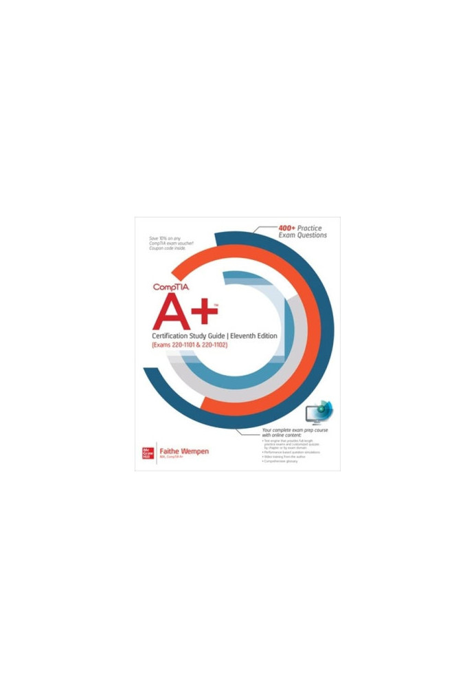 CompTIA A+ Certification Study Guide, Eleventh Edition (Exams 220-1101 & 220-1102)