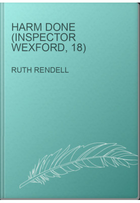 Harm Done (Inspector Wexford, 18)