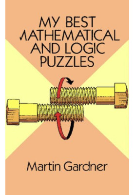 My Best Mathematical and Logic Puzzles