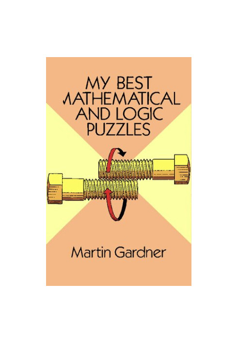 My Best Mathematical and Logic Puzzles